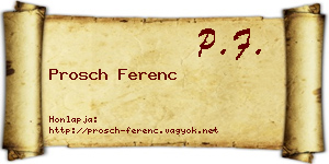 Prosch Ferenc névjegykártya